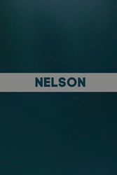 Nelson: Carnet de notes unique et personnalisable comme un Cadeau d'anniversaire pour le prénom Nelson