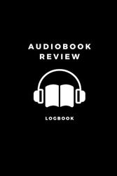 Audiobook Review Log: Audiobook Review Log, 120 Audiobooks Tracker & Journal, Book Lovers Planner