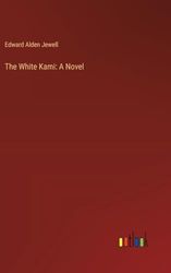 The White Kami: A Novel