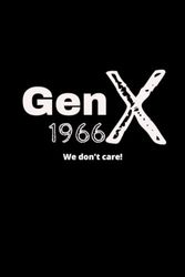 Gen X 1966: We Don't Care!