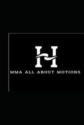 MMA " All About Motions " Pt 1