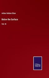 Below the Surface: Vol. III