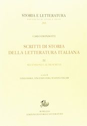 Scritti di storia della letteratura italiana. Recensioni e altri scritti (Vol. 4)