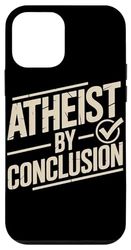 Atheist by Conclusion Bold Statement Design Case for iPhone 12 mini