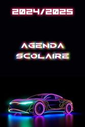 Agenda Scolaire 2024/2025 Voiture de course: Sport Racing car Planificateur Mensuel et Hebdomadaire de Juillet 2024 à Juin 2025 Scolaire pour les ... faciler pour une année pleine de réussite