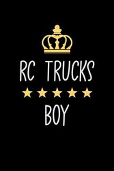 Rc trucks Boy: Notebook for Boys Who Love Rc trucks | Birthday Gifts Idea for Rc trucks Boys | Rc trucks Appreciation
