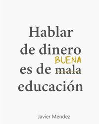 Hablar de dinero es de BUENA educación