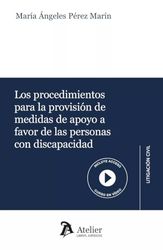 Los procedimientos para la provisión de medidas de apoyo a favor de las personas con discapacidad