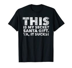 This is my Secret Santa Gift - Sucks - Funny Christmas citazione Maglietta