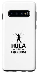 Coque pour Galaxy S10 Hula Is My Freedom Hula Hoop Fintess Hoop Dancing Sport