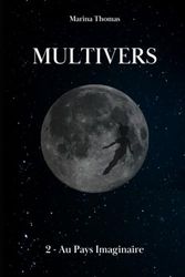 MULTIVERS - Au Pays Imaginaire