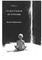 Ce que j’aurais dû entendre