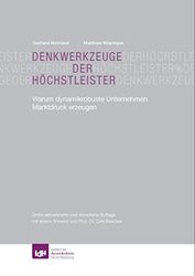 Denkwerkzeuge der Höchstleister: Warum dynamikrobuste Unternehmen Marktdruck erzeugen