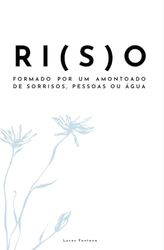 Ri(s)o: Formado Por Um Amontoado De Sorrisos, Pessoas Ou Água