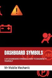 DASHBOARD SYMBOLS: CAR DASHBOARD SYMBOLS & HOW TO DIAGNOSE IT YOURSELF