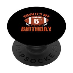 Bruh It's My 6th Birthday 6 Años Jugador De Fútbol Amante PopSockets PopGrip Intercambiable