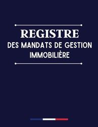 Registre des mandats de gestions immobilières: obligatoire pour l'enregistrement des mandats de gestion des agences immobilières et syndic de copropriété