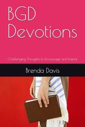 BGD Devotions: Challenging Thoughts to Encourage and Inspire