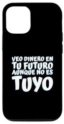 iPhone 14 Pro I see money in your future Case