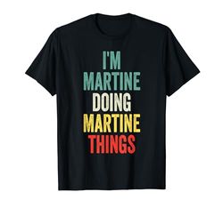Sono Martine Doing Martine Things Nome Martine Maglietta