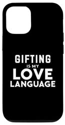 Custodia per iPhone 13 Funny Gifting Gifter Gifting Is My Love Language