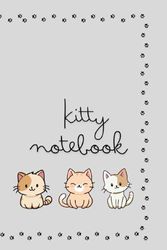 Kitty notebook: paperback, cute cats for cats lovers, graph pages with adobrable cat graphics in colour on each page 6' x 9'