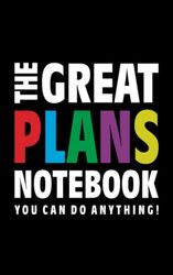 The Great Plans Notebook (You can do anything!): (Black Edition) Fun notebook 96 ruled/lined pages (5x8 inches / 12.7x20.3cm / Junior Legal Pad / Nearly A5)