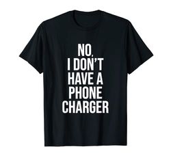 No I Don't Have A Phone Charge Funny Bartender Barman T-Shirt