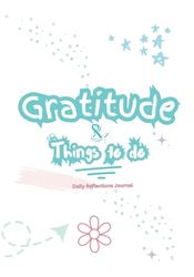 Gratitude & Things to do: Daily Reflections Journel