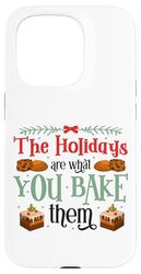 Bake Baking Christmas Gingerbread Man The Holidays Are What Case for iPhone 15 Pro