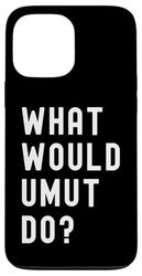 Cosa Avrebbe Fatto Umut? Custodia per iPhone 13 Pro Max
