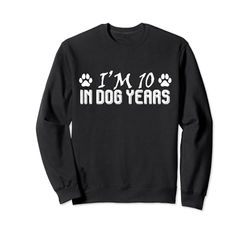I'm 10 in Dog Years, divertido 70 cumpleaños, 70 años Sudadera