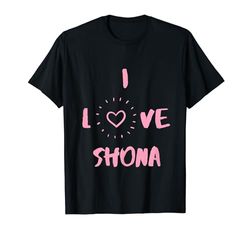 I Love Shona I Heart Shona divertente regalo Shona Maglietta