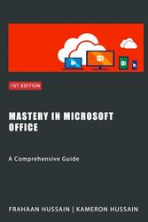 Mastery in Microsoft Office: A Comprehensive Guide