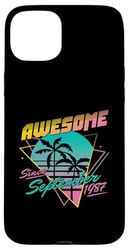 Awesome Since September 1987 Custodia per iPhone 15 Plus