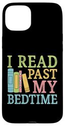I Read Past My Bedtime Case for iPhone 15 Plus