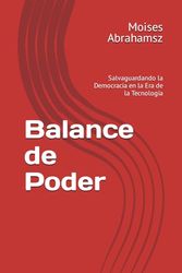 Balance de Poder: Salvaguardando la Democracia en la Era de la Tecnología