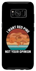 Coque pour Galaxy S8 Rétro Je veux du pin rouge Pas votre avis Vintage Red Pine