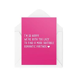Funny Valentines Birthday Cards, I'm So Happy We're Lazy Romantic, Boyfriend Husband Fiancée Girlfriend Partner Fun Cards Love, CBH406