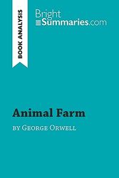 Animal Farm by George Orwell (Book Analysis): Detailed Summary, Analysis and Reading Guide