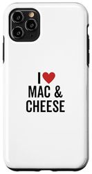 Custodia per iPhone 11 Pro Max Amo gli amanti del cibo al formaggio Mac e formaggio