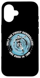Handballers born in 1959 Birthday Vintage Ballgame Handball Case for iPhone 16