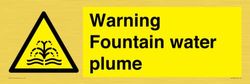 Warning Fountain water plume Sign - 600x200mm - L62