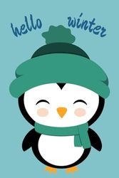 Hello Winter, Happy Penguin: Notebook