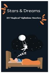 Stars and Dreams: 20 Magical Nighttime Stories