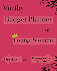 Monthly Budget Planner for Young Women: Manage Expenses, Savings Guide