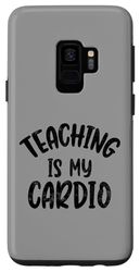 Carcasa para Galaxy S9 Enseñar es mi cardio Funny Teachers Teaching