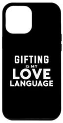 Custodia per iPhone 14 Plus Funny Gifting Gifter Gifting Is My Love Language