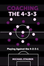 Coaching the 4-3-3: Playing Against the 4-2-3-1