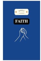 Walk in Faith: An Undated Planner-A Guide to Planning with Purpose-Over 150 pages-Blue: Daily To-Do Lists, Dates, Priorities, Enthusiasm Prompts, ... and Note-Taking Pages for a Productive Life